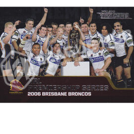 2013 ESP Traders P9 NRL Premierships 2006 Brisbane Broncos