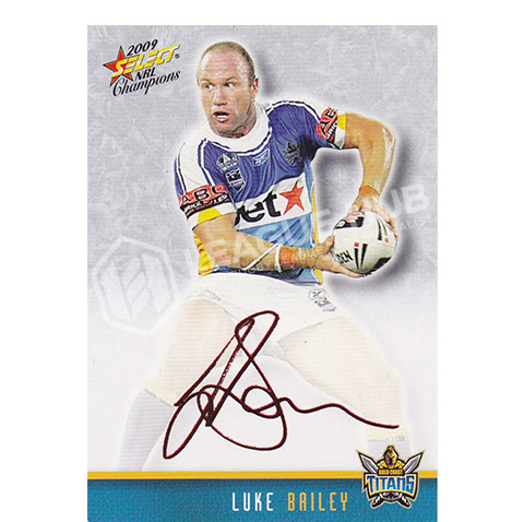 2009 Select Champions FS13 Foil Signature Luke Bailey