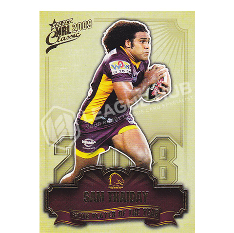 2009 Select Classic CP1 2008 Club Player of the Year Sam Thaiday