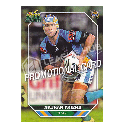 2011 Select Champions 57 Promotional Common Card Nathan Friend